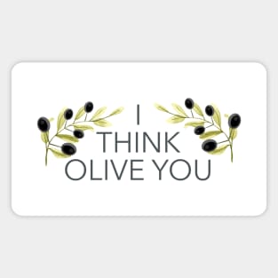 I think Olive you - food pun Magnet